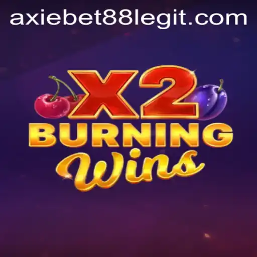 Experience the Thrill of BurningWinsX2 on AxieBet88
